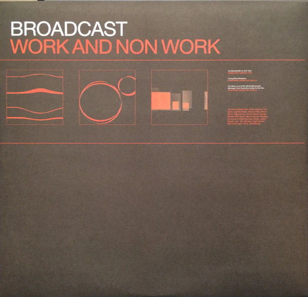 Broadcast - Work And Non Work (LP, Comp, RE, RP) (M / M) - Image 4