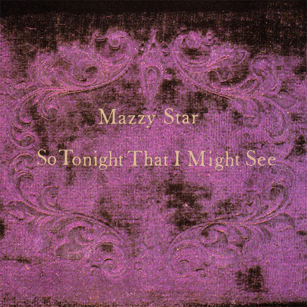 Mazzy Star - So Tonight That I Might See (CD, Album, RP) (M / M)