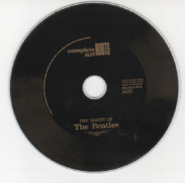 Various - The Roots Of The Beatles (23 Songs That Inspired The Early Days Of The Beatles And Changed Pop Music Forever) (CD, Comp, P/Unofficial) (M / M) - Image 3